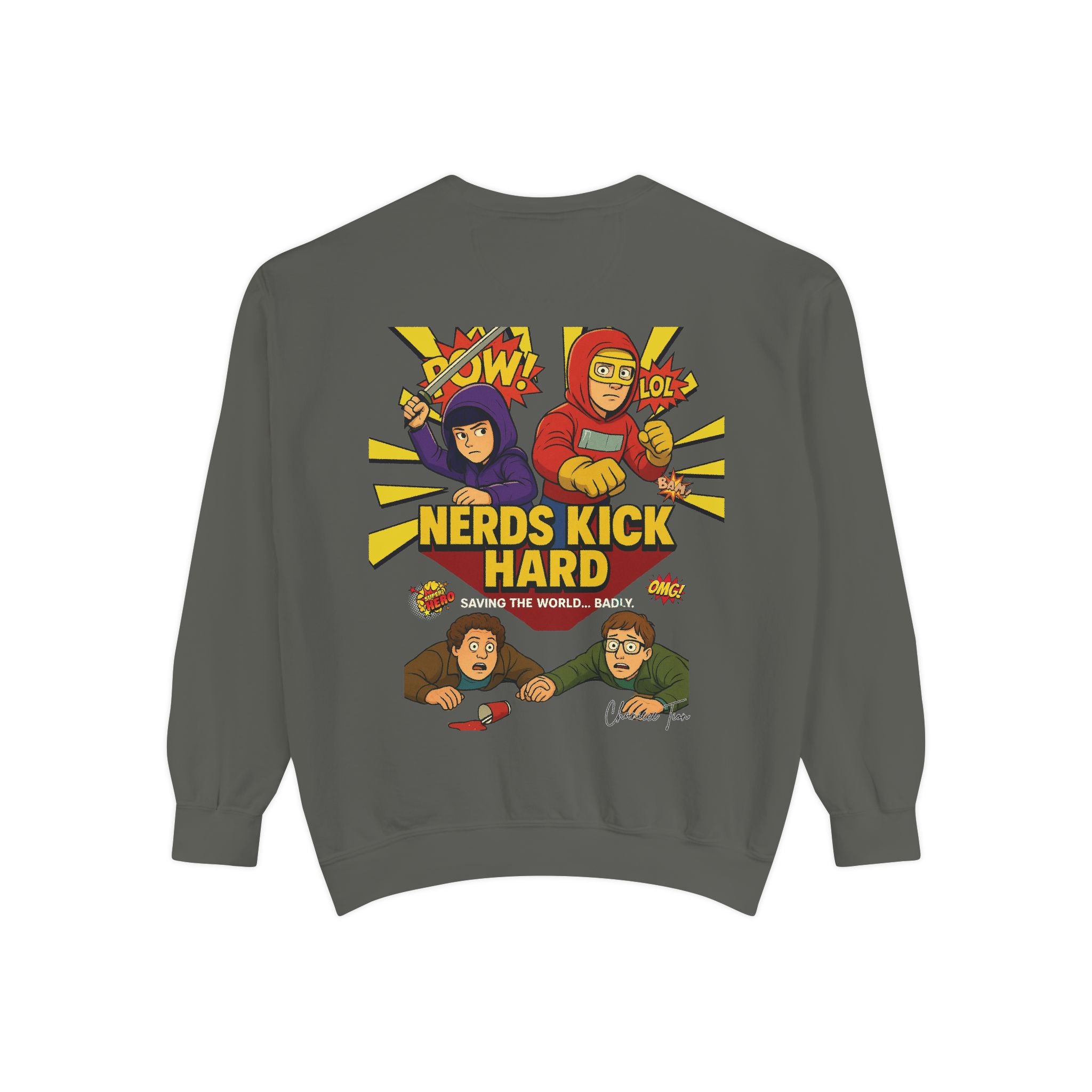 “Nerds Kick Hard!” Unisex Garment-Dyed Sweatshirt