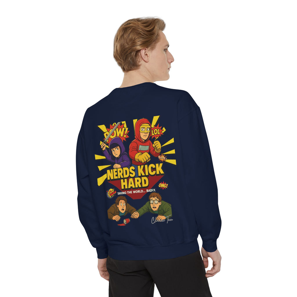 “Nerds Kick Hard!” Unisex Garment-Dyed Sweatshirt