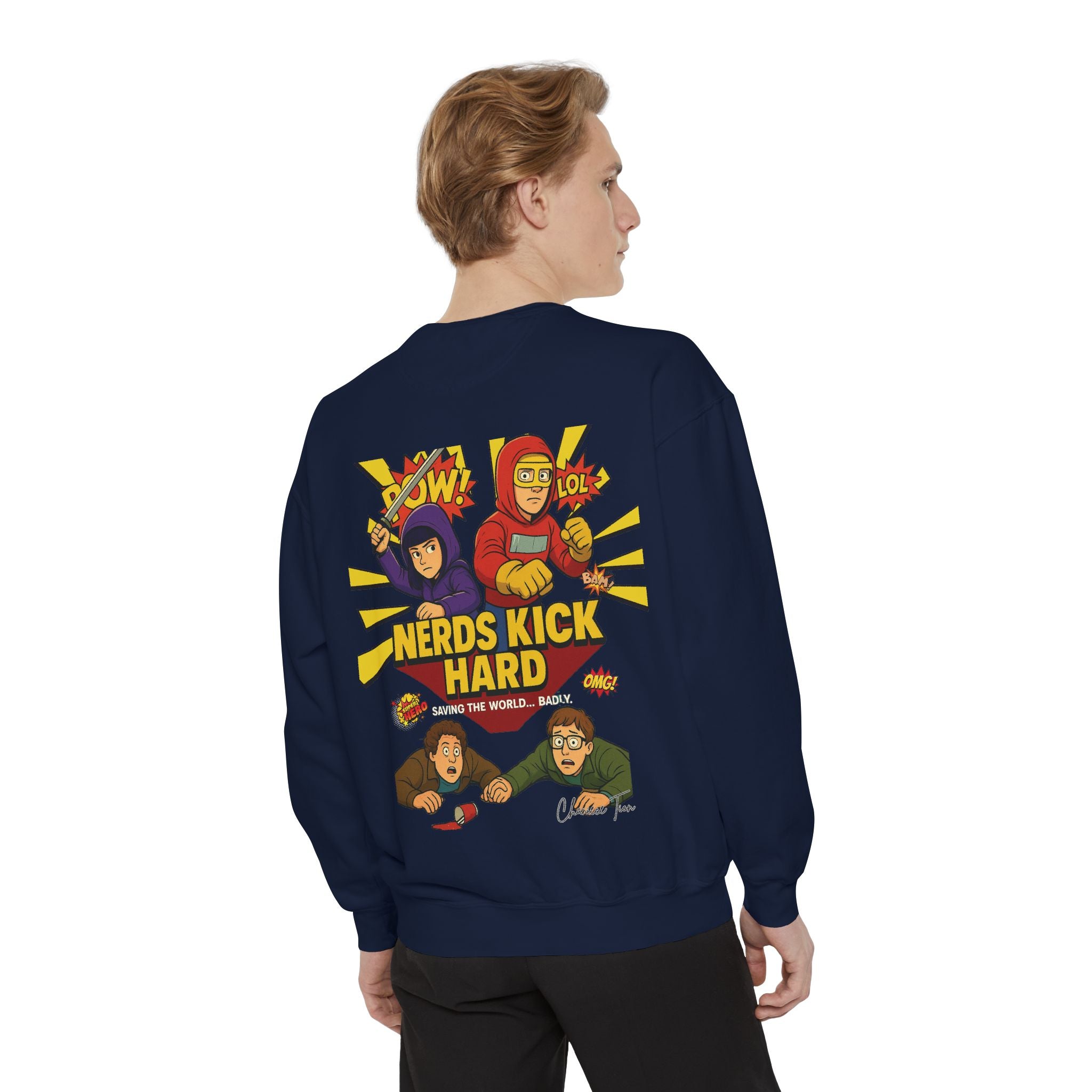 “Nerds Kick Hard!” Unisex Garment-Dyed Sweatshirt