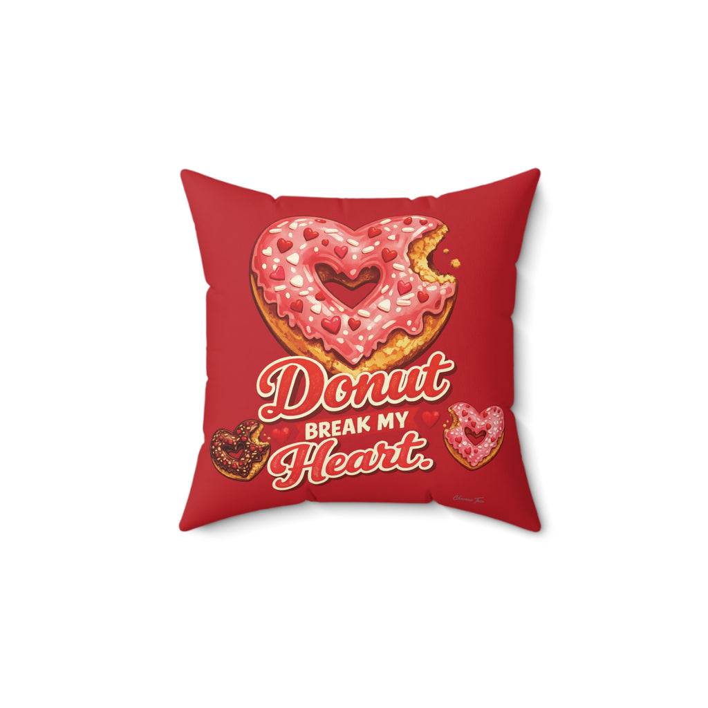 “Donut Break My Heart” Faux Suede Square Pillow