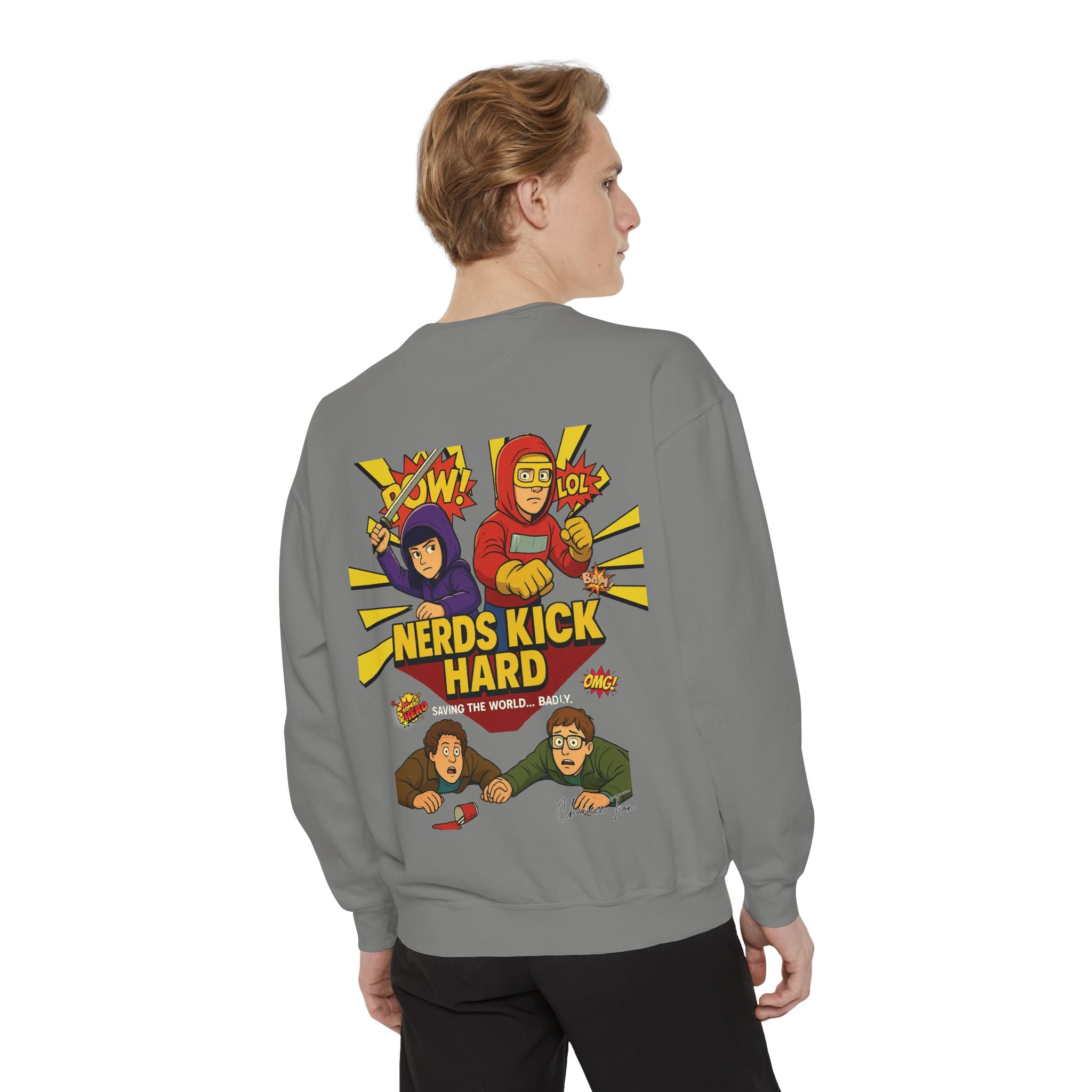 “Nerds Kick Hard!” Unisex Garment-Dyed Sweatshirt
