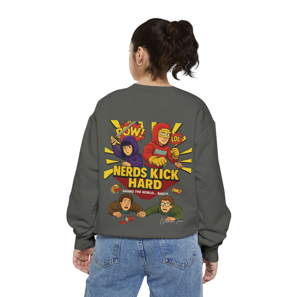 “Nerds Kick Hard!” Unisex Garment-Dyed Sweatshirt