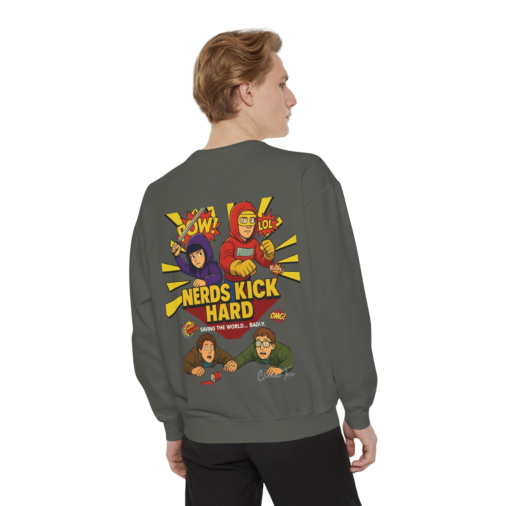 “Nerds Kick Hard!” Unisex Garment-Dyed Sweatshirt