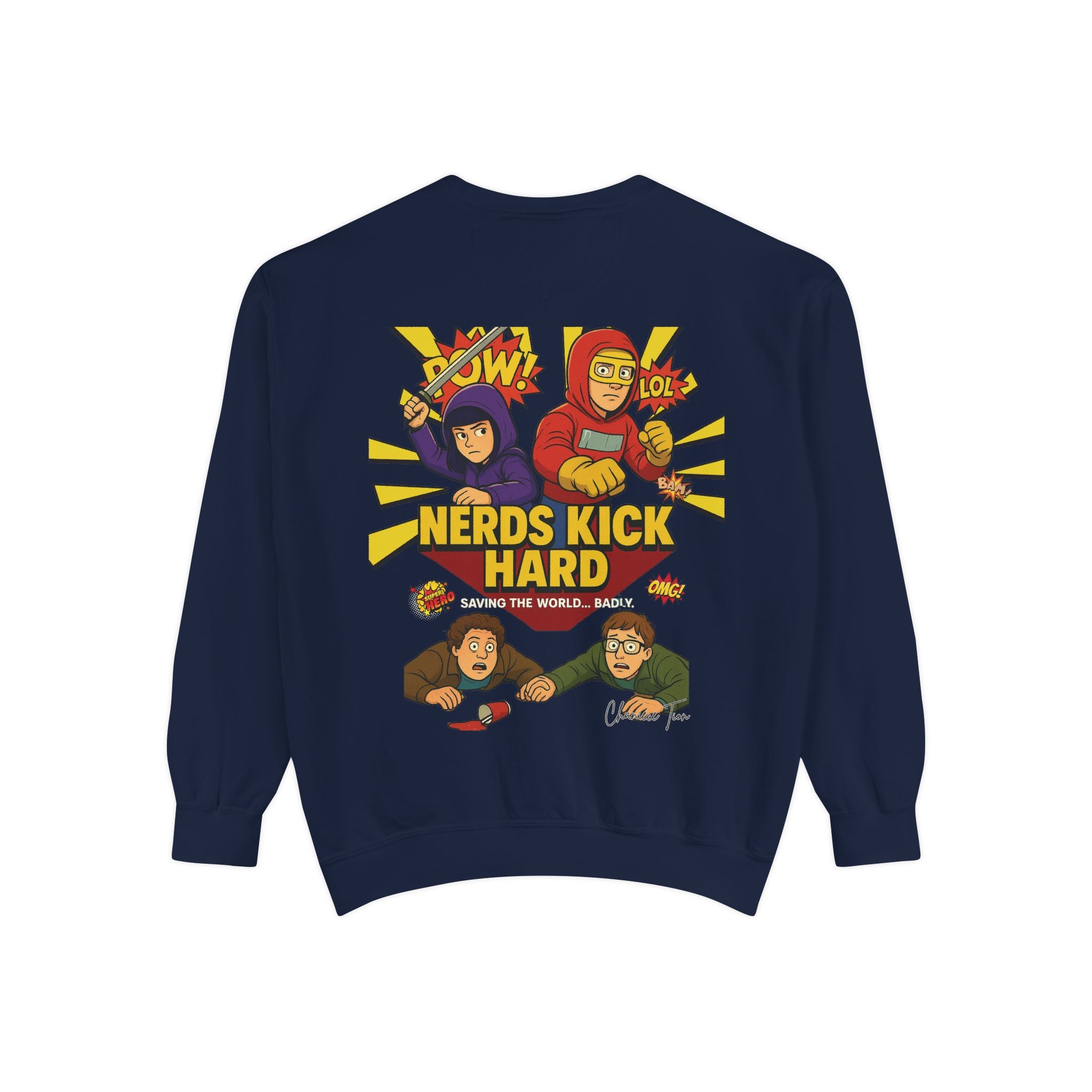 “Nerds Kick Hard!” Unisex Garment-Dyed Sweatshirt